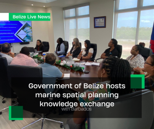 Government of Belize hosts marine spatial planning knowledge exchange with Barbados