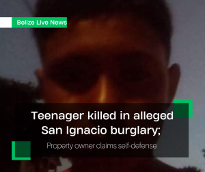 Teenager killed in alleged San Ignacio burglary; Property owner claims self-defense