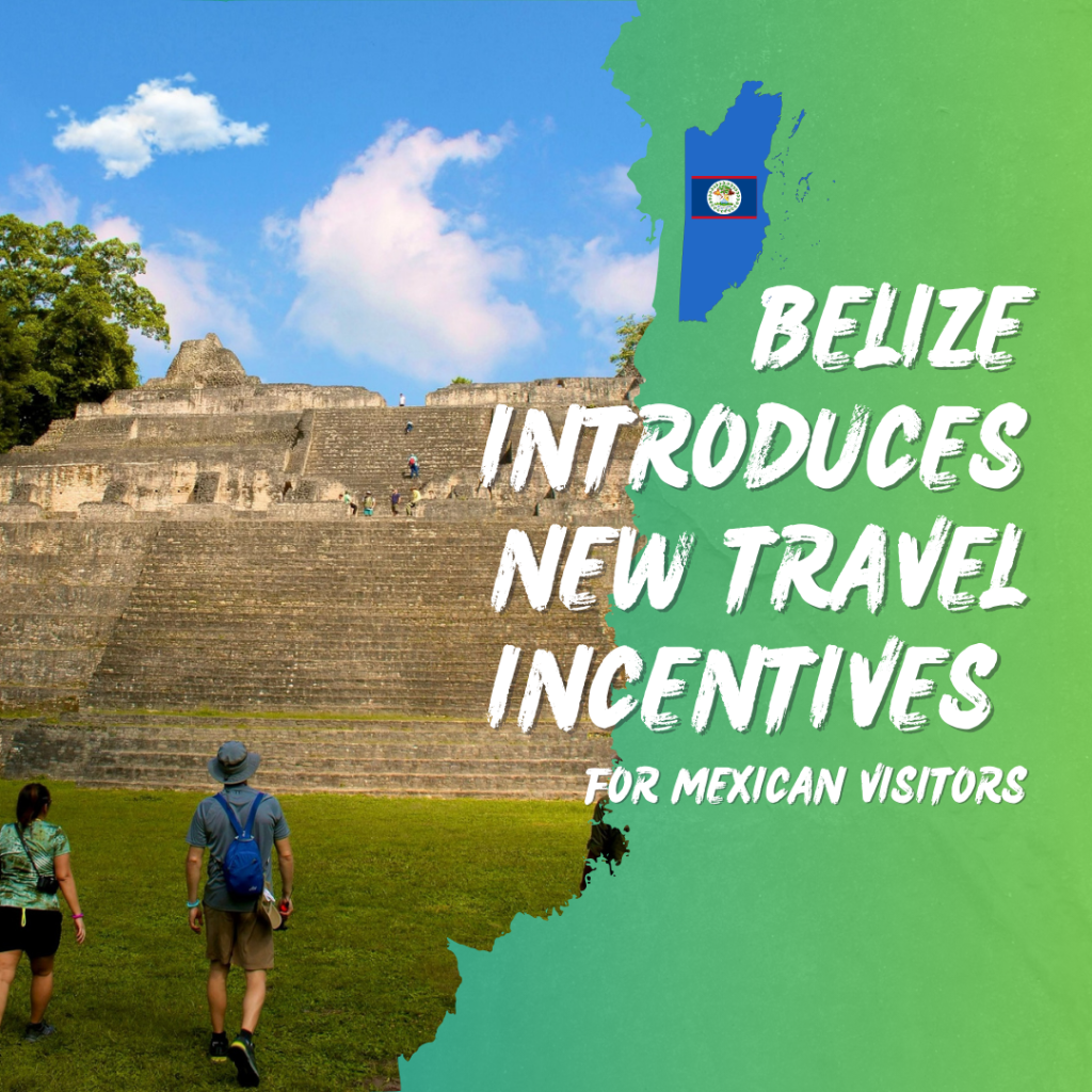 Belize introduces new travel incentives for Mexican visitors