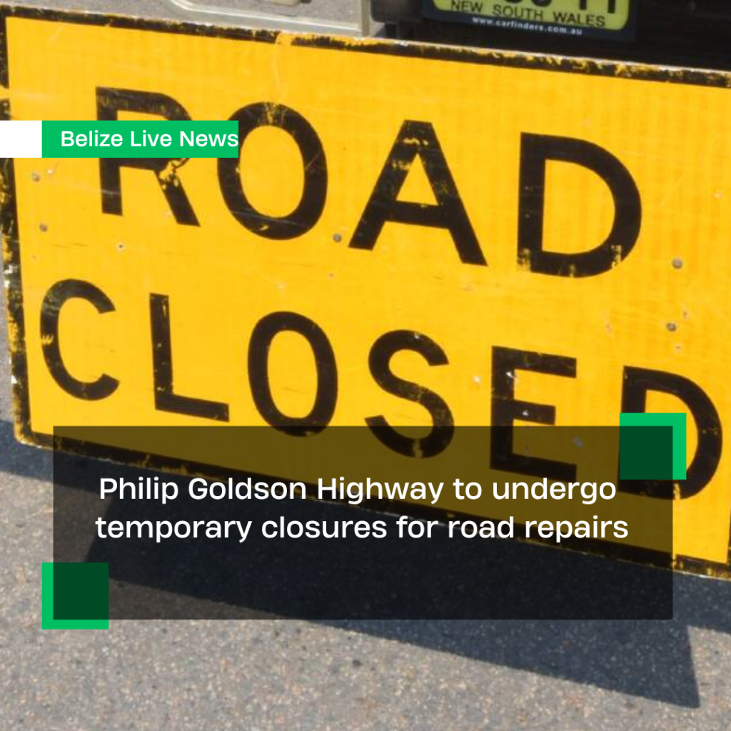 Philip Goldson Highway to undergo temporary closures for road repairs