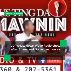 UDP shuts down Wave Radio show after Shyne and Noble clash on air