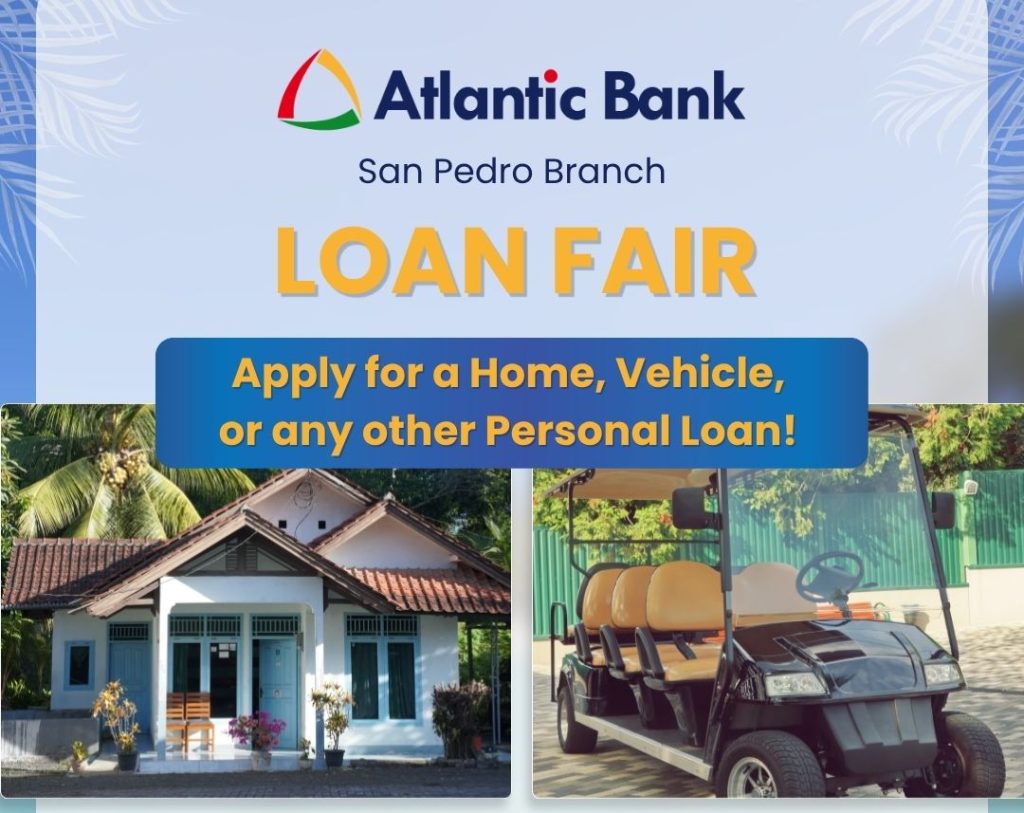 Same day approval: Atlantic Bank's loan fair lands in San Pedro this Saturday