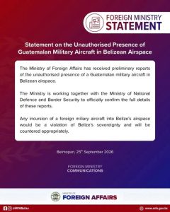 Foreign Ministry warns any Guatemalan military aircraft incursion would violate Belize’s sovereignty